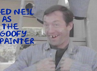 Ed Neil as the Goofy Painter