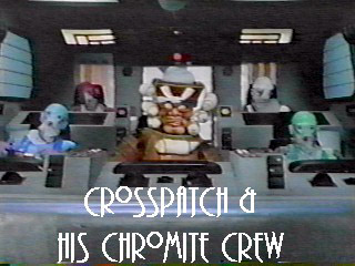 Crosspatch & His Chromite Crew